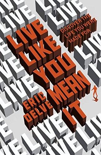 Live Like You Mean It