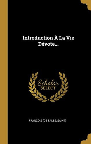 Introduction A La Vie Devote...