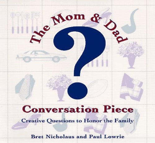 The Mom & Dad Conversation Piece