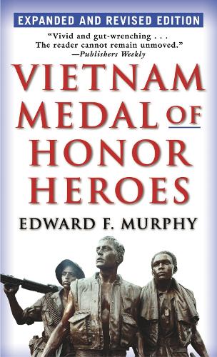 Vietnam Medal Of Honor Heroes