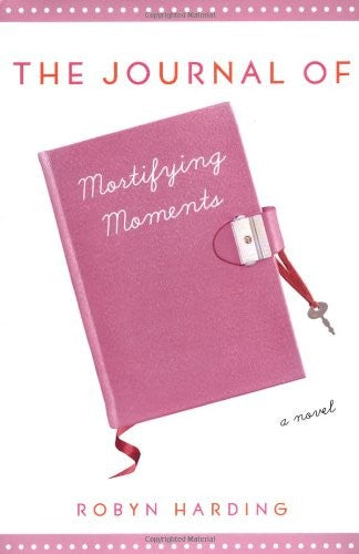 The Journal of Mortifying Moments