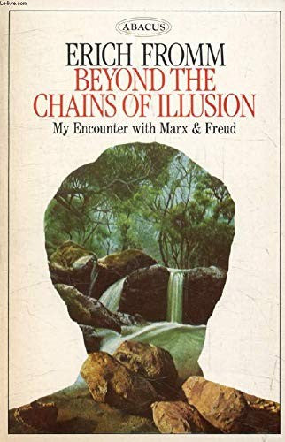 Beyond the Chains of Illusion