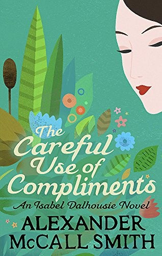 The Careful Use Of Compliments