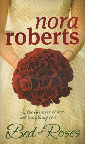 Bed of Roses by Nora Roberts, Book Two of the Bride Quartet