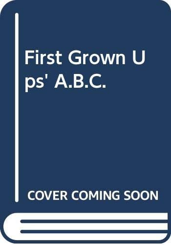 First Grown Ups' A.B.C.