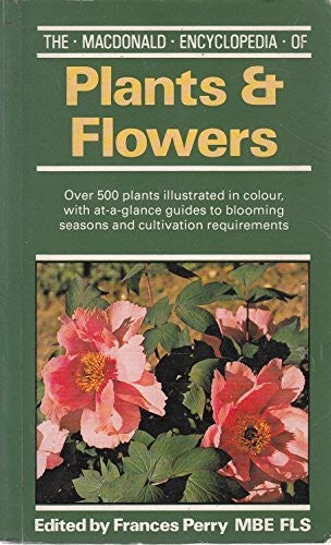 Macdonald Encyclopaedia of Plants and Flowers