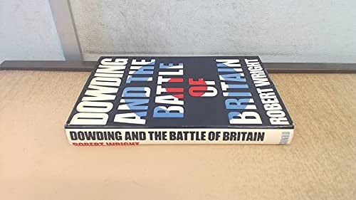 Dowding and the Battle of Britain