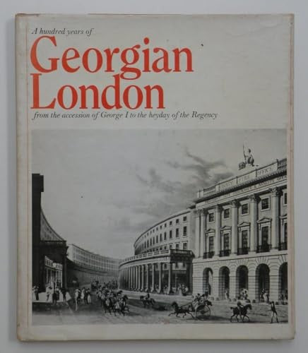 One Hundred Years of Georgian London