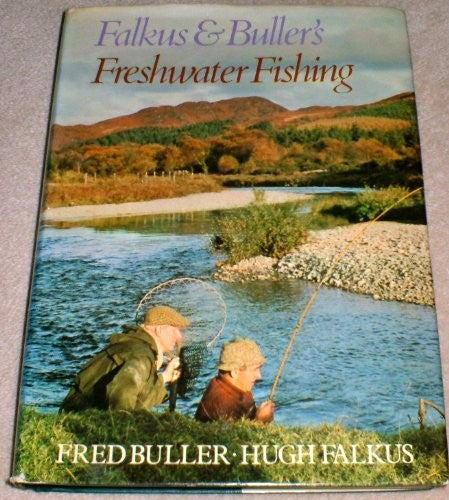 Falkus and Buller's Freshwater Fishing