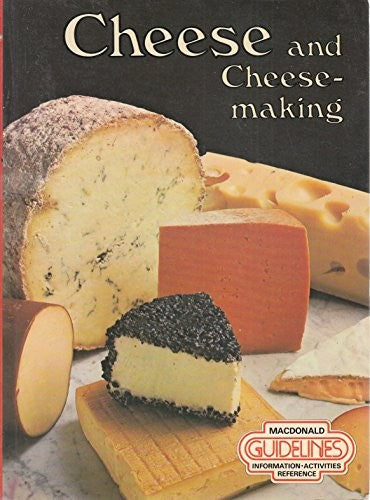 Cheese and cheese-making (Macdonald guidelines)