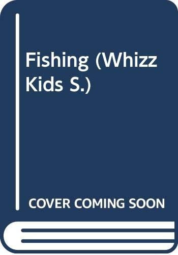 Fishing (Whizz Kids S.)