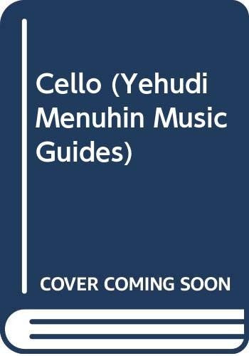 Yehudi Menuhin Music Guides: Cello
