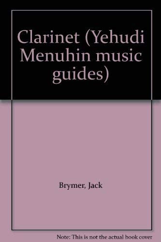 Clarinet (Yehudi Menuhin music guides)