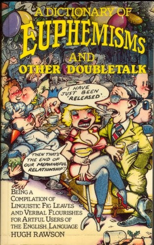 Dictionary of Euphemisms and Other Doubletalk