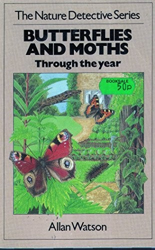 The Nature Detective Series:Butterflies and Moths Through the Year