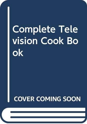 Complete Television Cook Book
