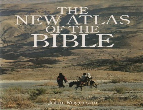 The new atlas of the Bible