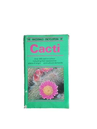 The Macdonald Encyclopedia of Cacti