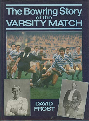 Bowring Story of the Varsity Match