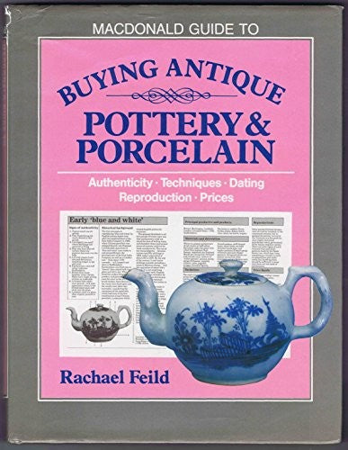 Macdonald Guide to Buying Antique Porcelain and Pottery