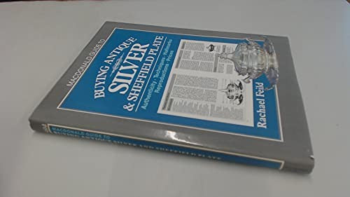 Buying Antique Silver and Sheffield Plate (MacDonald Guide)