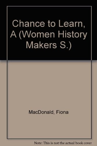Chance to Learn (Women History Makers S)