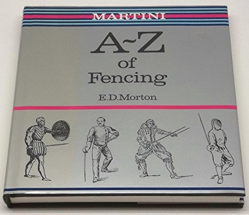 Martini A.to Z.of Fencing