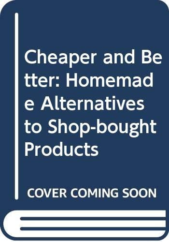 Cheaper and Better