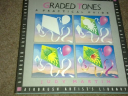 Air Brushing Graded Tones and Colours (Airbrush Artist's Library S.)