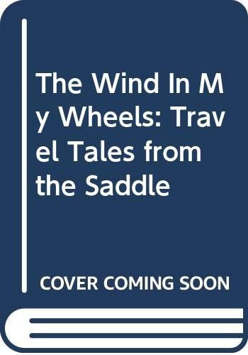 The Wind in My Wheels