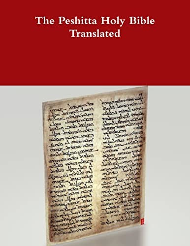 The Peshitta Holy Bible Translated