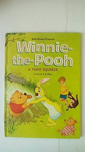 Walt Disney presents Winnie the Pooh - a tight squeeze: A story