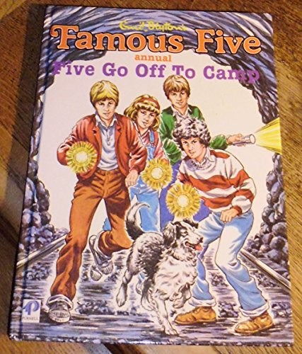 FAMOUS FIVE ANNUAL: FIVE GO OFF TO CAMP
