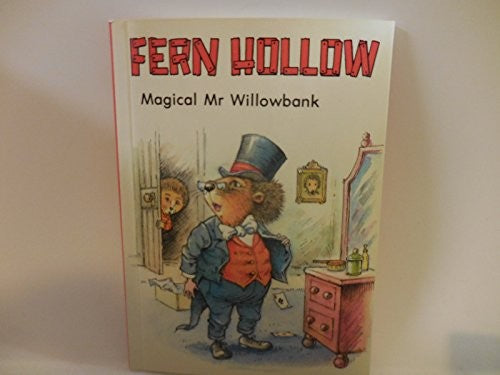 Fern Hollow: Magical Mr.Willowbank No. 2