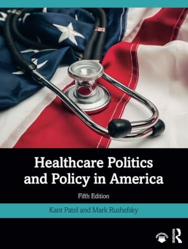 Healthcare Politics and Policy in America