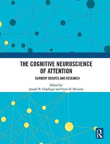 The Cognitive Neuroscience of Attention