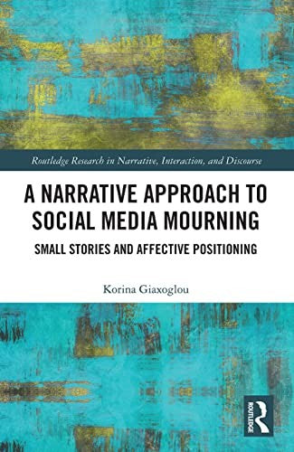 A Narrative Approach to Social Media Mourning