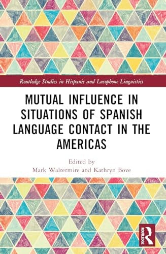 Mutual Influence in Situations of Spanish Language Contact in the Americas