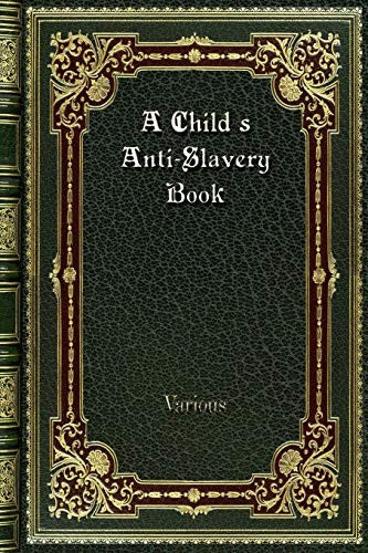 A Child's Anti-Slavery Book