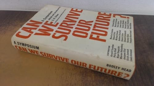 Can We Survive Our Future?