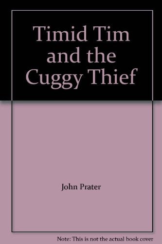 Timid Tim and the Cuggy Thief