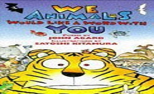 We Animals Would Like a Word with You