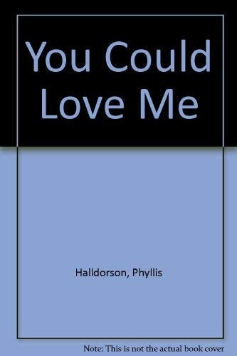 You Could Love Me
