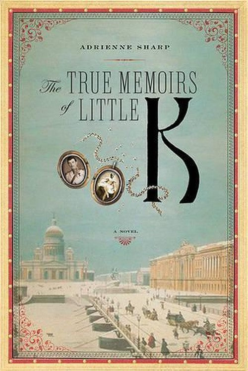 The True Memoirs of Little K