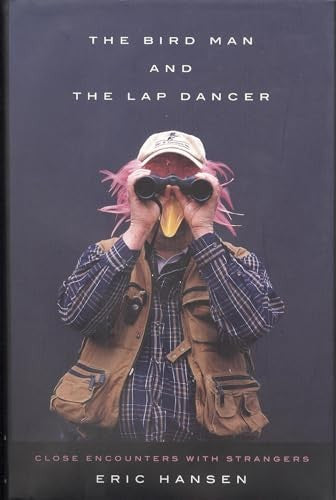 The Bird Man and the Lap Dancer