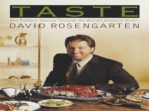 Taste: One Palate's Journey through the World's Greatest Dishes
