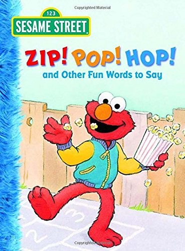 Zip! Pop! Hop! and Other Fun Words to Say