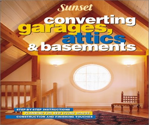 Converting Garages, Attics and Basements