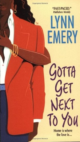 Gotta Get Next to You