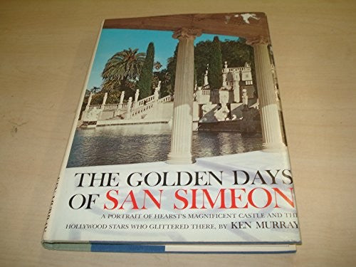 Golden Days of San Simeon